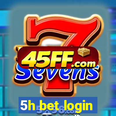 5h bet login